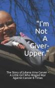 I'M Not A Giver-Upper
