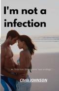 I'M Not A Infection