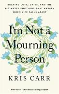 I'M Not A Mourning Person