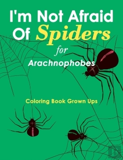 Bertrand.pt - I'M Not Afraid Of Spiders For Arachnophobes