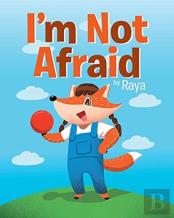 I'M Not Afraid