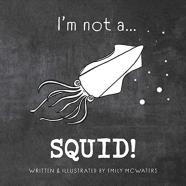 I'M Not A...Squid!