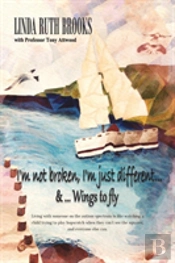 I'M Not Broken, I'M Just Different