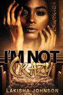 I'M Not Crazy