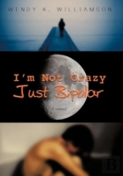 I'M Not Crazy Just Bipolar