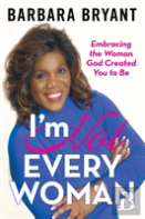 I'M Not Every Woman