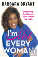 I'M Not Every Woman