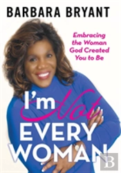 I'M Not Every Woman