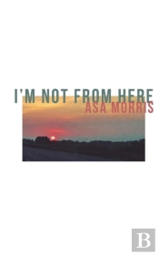 I'M Not From Here