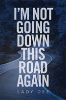 I'M Not Going Down This Road Again