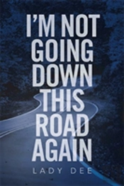 I'M Not Going Down This Road Again