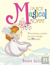 I'M Not Magical Mommy