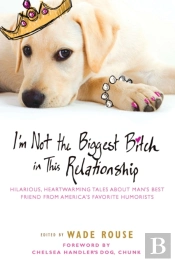 I'M Not The Biggest Bitch In This Relationship