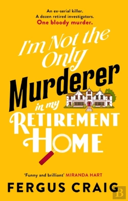 Bertrand.pt - I'M Not The Only Murderer In My Retirement Home