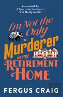I'M Not The Only Murderer In My Retirement Home