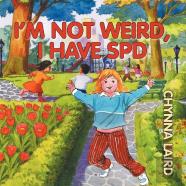 I'M Not Weird, I Have Sensory Processing Disorder (Spd)