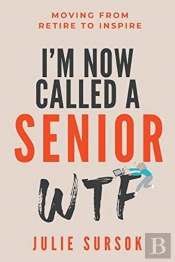 I'M Now Called A Senior Wtf