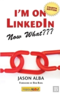 Bertrand.pt - I'M On Linkedin--Now What???  Fourth Edi