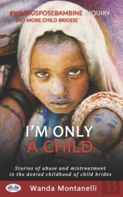 I'M Only A Child: Stories Of Abuse And M