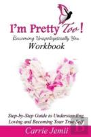 I'M Pretty Too! Workbook