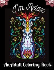 I'M Relax An Adult Coloring Book