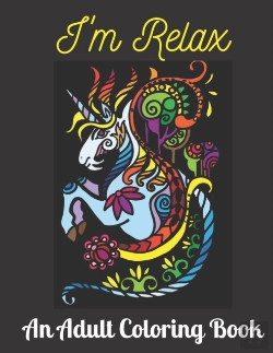 Bertrand.pt - I'M Relax An Adult Coloring Book