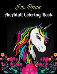 I'M Relax An Adult Coloring Book