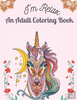 Bertrand.pt - I'M Relax An Adult Coloring Book