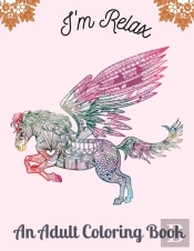 I'M Relax An Adult Coloring Book