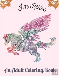 Bertrand.pt - I'M Relax An Adult Coloring Book