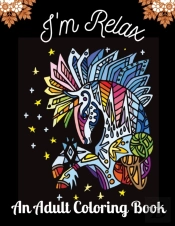 I'M Relax An Adult Coloring Book