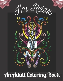 Bertrand.pt - I'M Relax An Adult Coloring Book