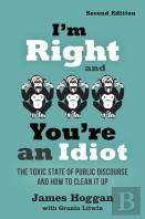 I'M Right And You'Re An Idiot - 2nd Edition