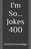 I'M So... Jokes 400