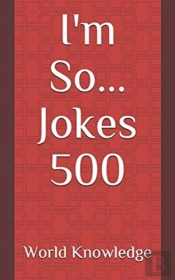 I'M So... Jokes 500