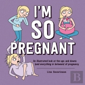I'M So Pregnant