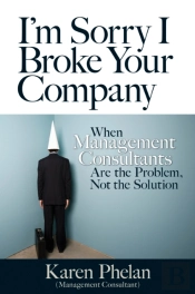 I'M Sorry I Broke Your Company