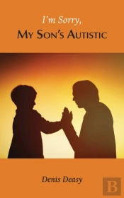 I'M Sorry, My Son'S Autistic