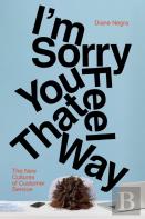 I'M Sorry You Feel That Way