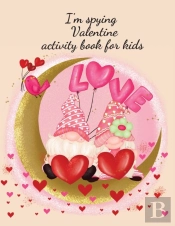 I'M Spying Valentine Activity Book For Kids
