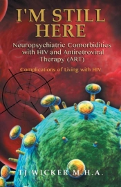 I'M Still Here Neuropsychiatric Comorbidities With Hiv And Antiretroviral Therapy (Art)