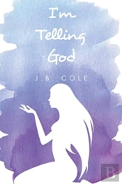 I'M Telling God