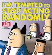I'M Tempted To Stop Acting Randomly