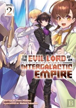 Bertrand.pt - I'M The Evil Lord Of An Intergalactic Empire! (Light Novel) Vol. 2