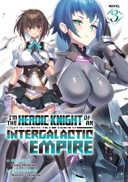 Bertrand.pt - I'M The Heroic Knight Of An Intergalactic Empire! (Light Novel) Vol. 3