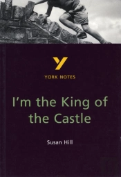 I'M The King Of The Castle: York Notes Gcse - For 2026, 2027 Exams