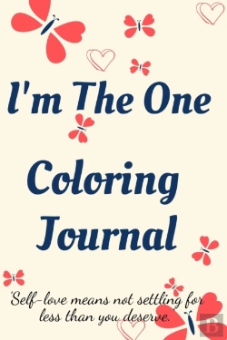 Bertrand.pt - I'M The One Coloring Journal.Self-Exploration Diary, Notebook For Women With Coloring Pages And Positive Affirmations.Find Yourself, Love Yourself!