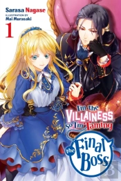 I'M The Villainess, So I'M Taming The Final Boss, Vol. 1 (Light Novel)