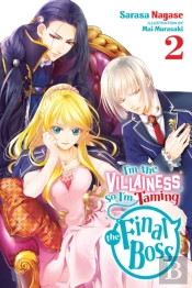 I'M The Villainess, So I'M Taming The Final Boss, Vol. 2 (Light Novel)