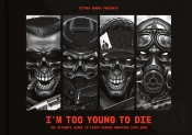 I'M Too Young To Die: The Ultimate Guide To First-Person Shooters 1992-2002